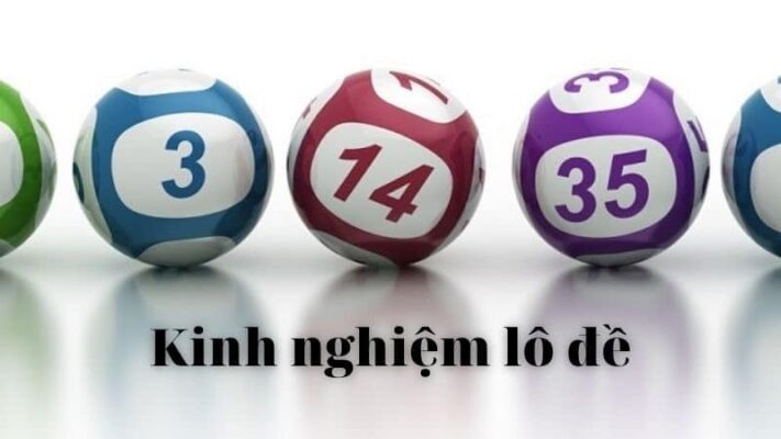 Nắm rõ kinh nghiệm đánh lô đề online